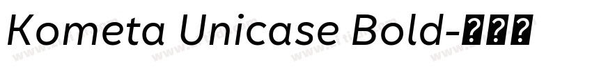 Kometa Unicase Bold字体转换
